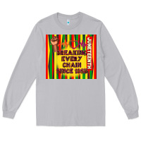 Moon Dust juneteenth breaking every chain since 1865 Long Sleeve Tee - TumblerDesignByShophia