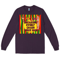 Plum juneteenth breaking every chain since 1865 Long Sleeve Tee - TumblerDesignByShophia