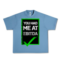 Pebble Blue You Had Me At Ebitda Urban Heavy Tee - Bettercallsaul