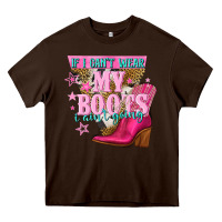 Chocolate Brown if i cant wear my boots i aint going Heavy Core Tee - NancyCooperArtShop