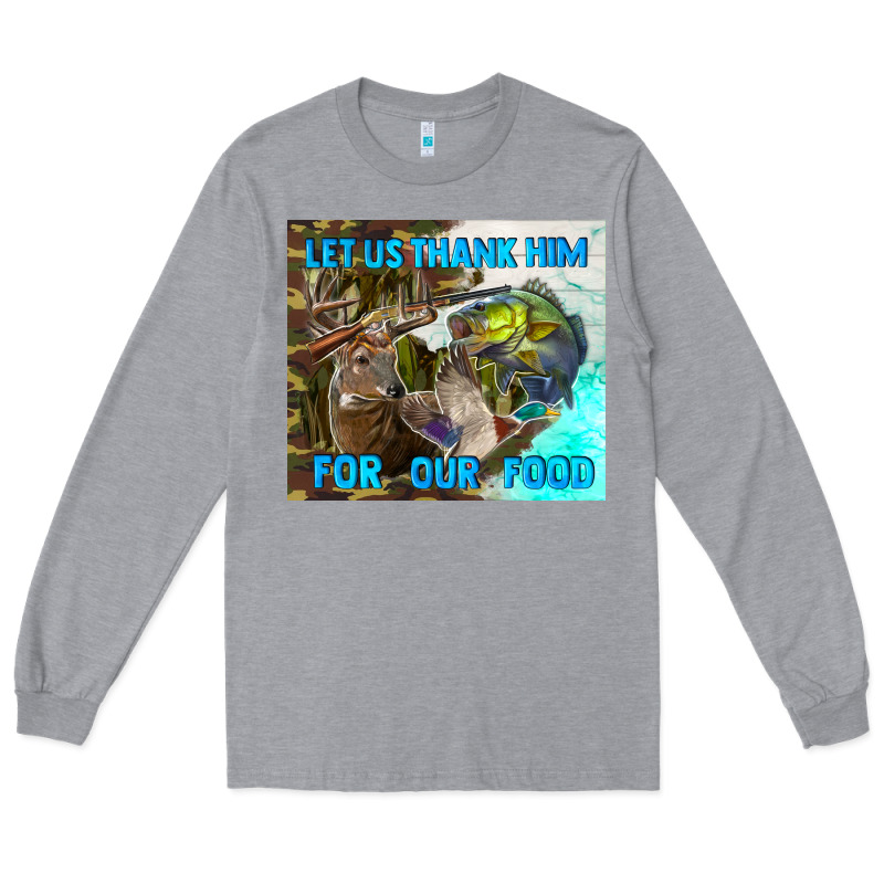 Let Us Thank Hım For Our Food Long Sleeve Tee by TumblerDesignByShophia | Teevron