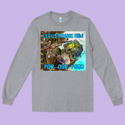 Let Us Thank Hım For Our Food Long Sleeve Tee Designed By Tumblerdesignbyshophia