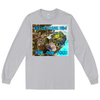 Moon Dust let us thank hım for our food Long Sleeve Tee - TumblerDesignByShophia