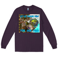 Plum let us thank hım for our food Long Sleeve Tee - TumblerDesignByShophia