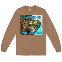 Toasted Coconut let us thank hım for our food Long Sleeve Tee - TumblerDesignByShophia