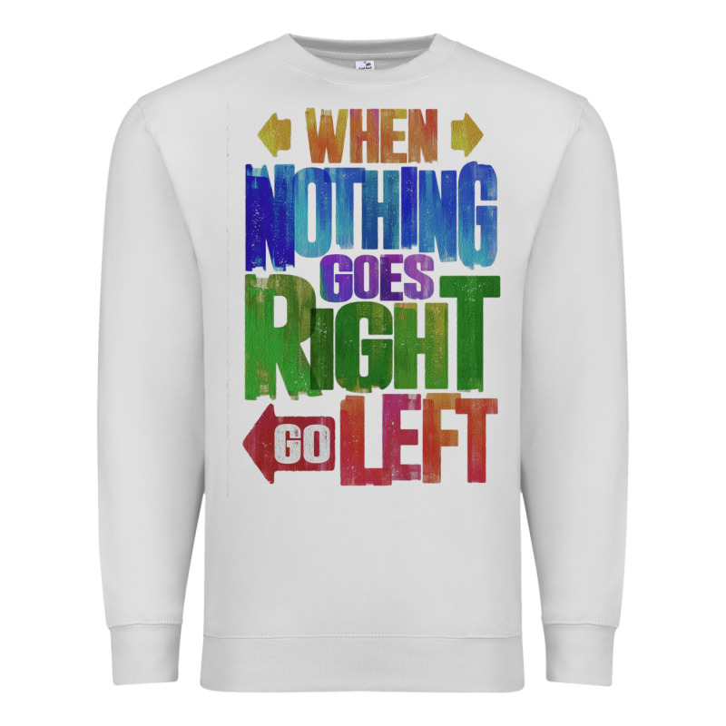 Motivational Direction Quote Premium Sweatshirt by tuanDangUi | Teevron