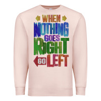 Pale Pink motivational direction quote Premium Sweatshirt - tuanDangUi