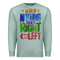 Seafoam motivational direction quote Premium Sweatshirt - tuanDangUi