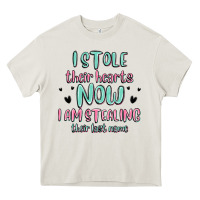 Cream i stole their hearts now i am stealing their last Heavy Core Tee - MaliasSmallBusiness