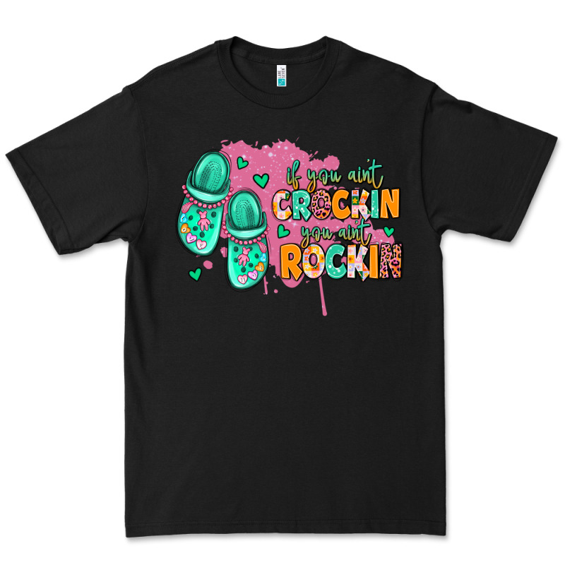 If You Aint Crockin You Aint Rockin Premium Tee by MaliasSmallBusiness | Teevron