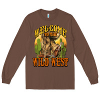 Chestnut Welcome to the wild west Cowboy boots Long Sleeve Tee - HowdyJamesFarm