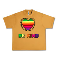 Peanut Butter In A World Where You Can Be Anything Be Kind Urban Heavy Tee - Bettercallsaul