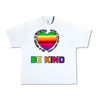 White In A World Where You Can Be Anything Be Kind Urban Heavy Tee - Bettercallsaul
