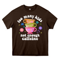 Chocolate Brown too many kids not enough caffeine Heavy Core Tee - JahusDesignShop