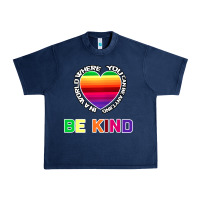 Navy In A World Where You Can Be Anything Be Kind Shirt Urban Heavy Tee - Bettercallsaul