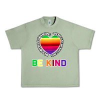 Oil Green In A World Where You Can Be Anything Be Kind Shirt Urban Heavy Tee - Bettercallsaul
