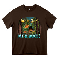 Chocolate Brown life is good in the woods Heavy Core Tee - NancyCooperArtShop