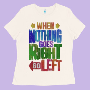 Motivational Direction Quote Ladies Tee Designed By Tuandangui