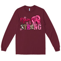 Burgundy Brave and strong Cancer Awareness Long Sleeve Tee - HowdyJamesFarm