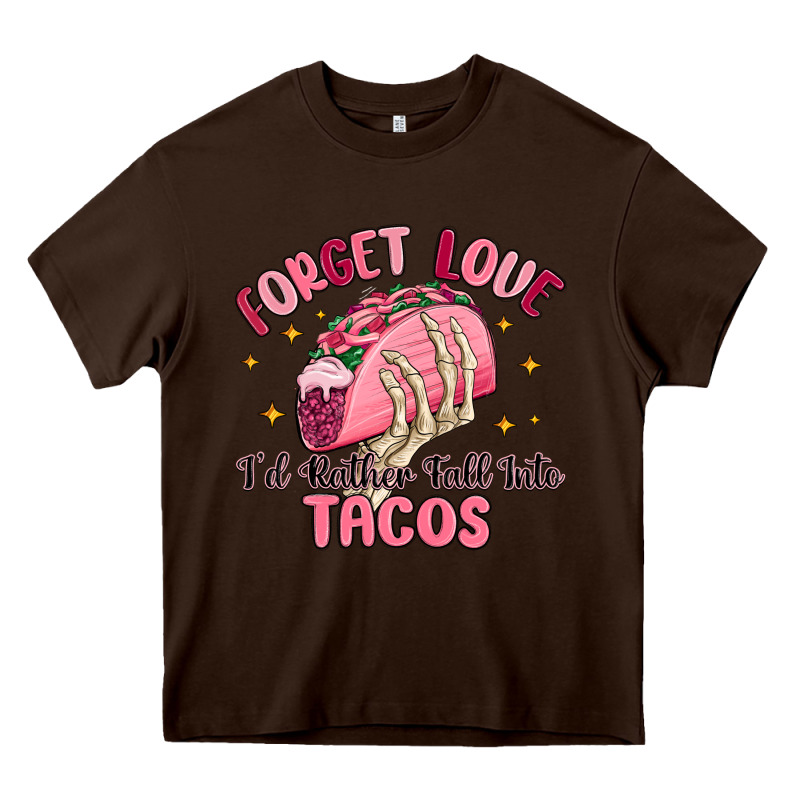 Forget Love Id Rather Fall Into Tacos Heavy Core Tee by MaliasSmallBusiness | Teevron