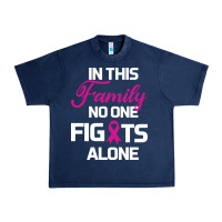 Navy In This Family No One Fights Alone Cancer Survivor Urban Heavy Tee - Bettercallsaul