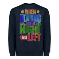 Navy motivational direction quote Heavyweight Sweatshirt - tuanDangUi