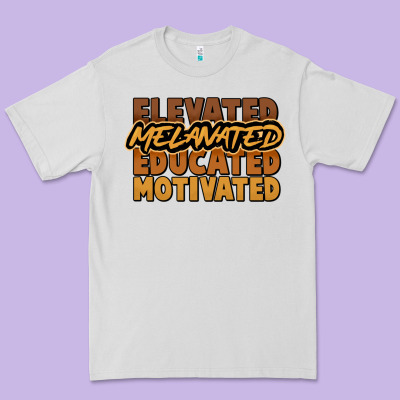 Elevated Melanated Educated Motivated Premium Tee Designed By Nancycooperartshop
