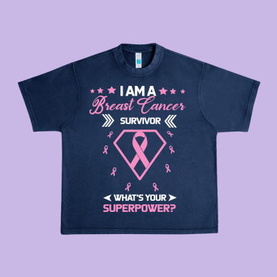 I Am A Breast Cancer Survivor What Is Your Superpower Urban Heavy Tee Designed By Bettercallsaul