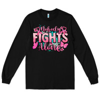 Black Nobody fights alone Cancer Awareness Long Sleeve Tee - HowdyJamesFarm