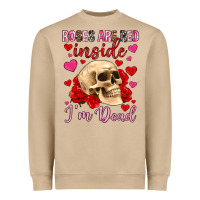 Mushroom roses are red inside i m dead Heavyweight Sweatshirt - OliviaCreatesArt