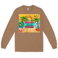 Toasted Coconut life is better with at the beach Long Sleeve Tee - TumblerDesignByShophia