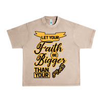 French Oak Let your Faith Be Bigger than your fear Urban Heavy Tee - Bettercallsaul