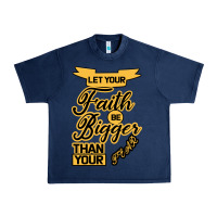 Navy Let your Faith Be Bigger than your fear Urban Heavy Tee - Bettercallsaul