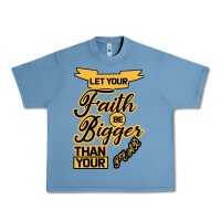 Pebble Blue Let your Faith Be Bigger than your fear Urban Heavy Tee - Bettercallsaul