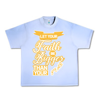 Let Your Faith Be Bigger Than Your Fear Urban Heavy Tee | Teevron