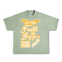 Oil Green Let Your Faith Be Bigger Than Your Fear Urban Heavy Tee - Bettercallsaul