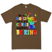 In A World Where You Can Be Anything Be Kind Premium Tee | Teevron