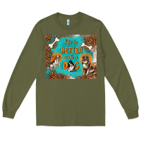 Army Green life is better with a dog Long Sleeve Tee - TumblerDesignByShophia