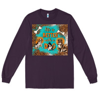Plum life is better with a dog Long Sleeve Tee - TumblerDesignByShophia