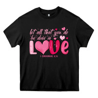 Black let all that you do be done in love Heavy Core Tee - MaliasSmallBusiness