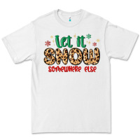 White let it snow somewhere else Premium Tee - MaliasSmallBusiness