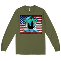 Army Green daddy's little fishin buddy Long Sleeve Tee - TumblerDesignByShophia