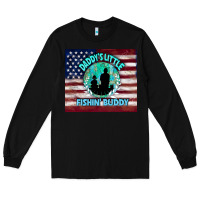 Black daddy's little fishin buddy Long Sleeve Tee - TumblerDesignByShophia