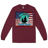 Burgundy daddy's little fishin buddy Long Sleeve Tee - TumblerDesignByShophia