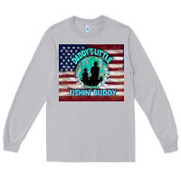 Moon Dust daddy's little fishin buddy Long Sleeve Tee - TumblerDesignByShophia