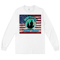 White daddy's little fishin buddy Long Sleeve Tee - TumblerDesignByShophia