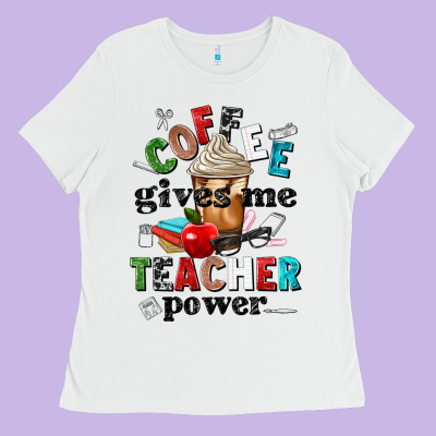 Coffee Gives Me Teacher Power Ladies Tee Designed By Nancycooperartshop