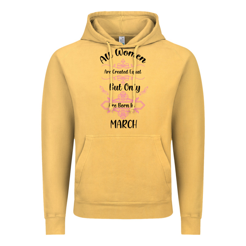 All Women Are Created Equal But Only The Smartest Are Born In March Vintage Hoodie by Bettercallsaul | Teevron