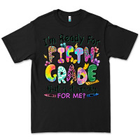 Black I'm ready for fifth grade but is it ready for me Premium Tee - RanaPortraitStore