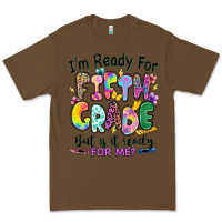 Cacao I'm ready for fifth grade but is it ready for me Premium Tee - RanaPortraitStore